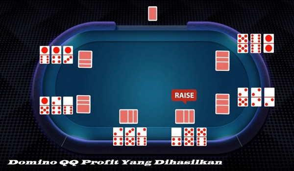 Domino QQ Profit Yang Dihasilkan